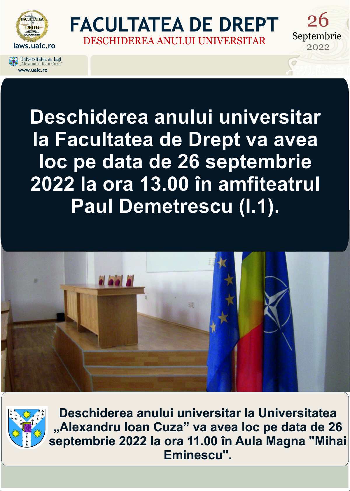 Deschiderea anului universitar la Facultatea de Drept va avea loc pe data de 26 septembrie 2022 la ora 13.00.