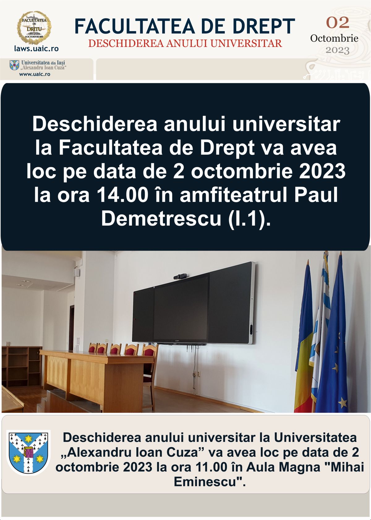 Deschiderea anului universitar la Facultatea de Drept va avea loc pe data de 2 octombrie 2023 la ora 14.00 în amfiteatrul Paul Demetrescu (I.1).
