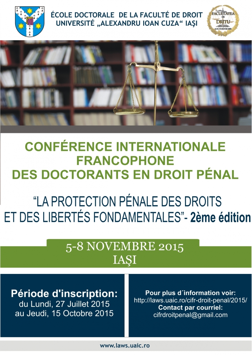 Conferinţa Internaţională Francofonă A Doctoranzilor În Drept Penal-  ediţia a doua, 5-8 NOIEMBRIE 2015, IAŞI