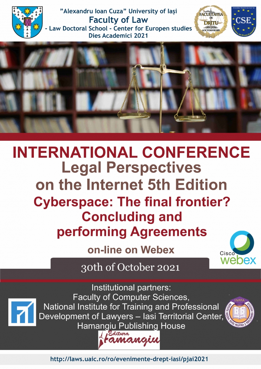 Zilele Universității. Conferință internațională. ”Legal Perspectives on the Internet, 5th Edition - Cyberspace. The final frontier”